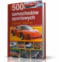 500 SAMOCHODÓW SPORTOWYCH. SZYBKOŚĆ I ELEGANCJA