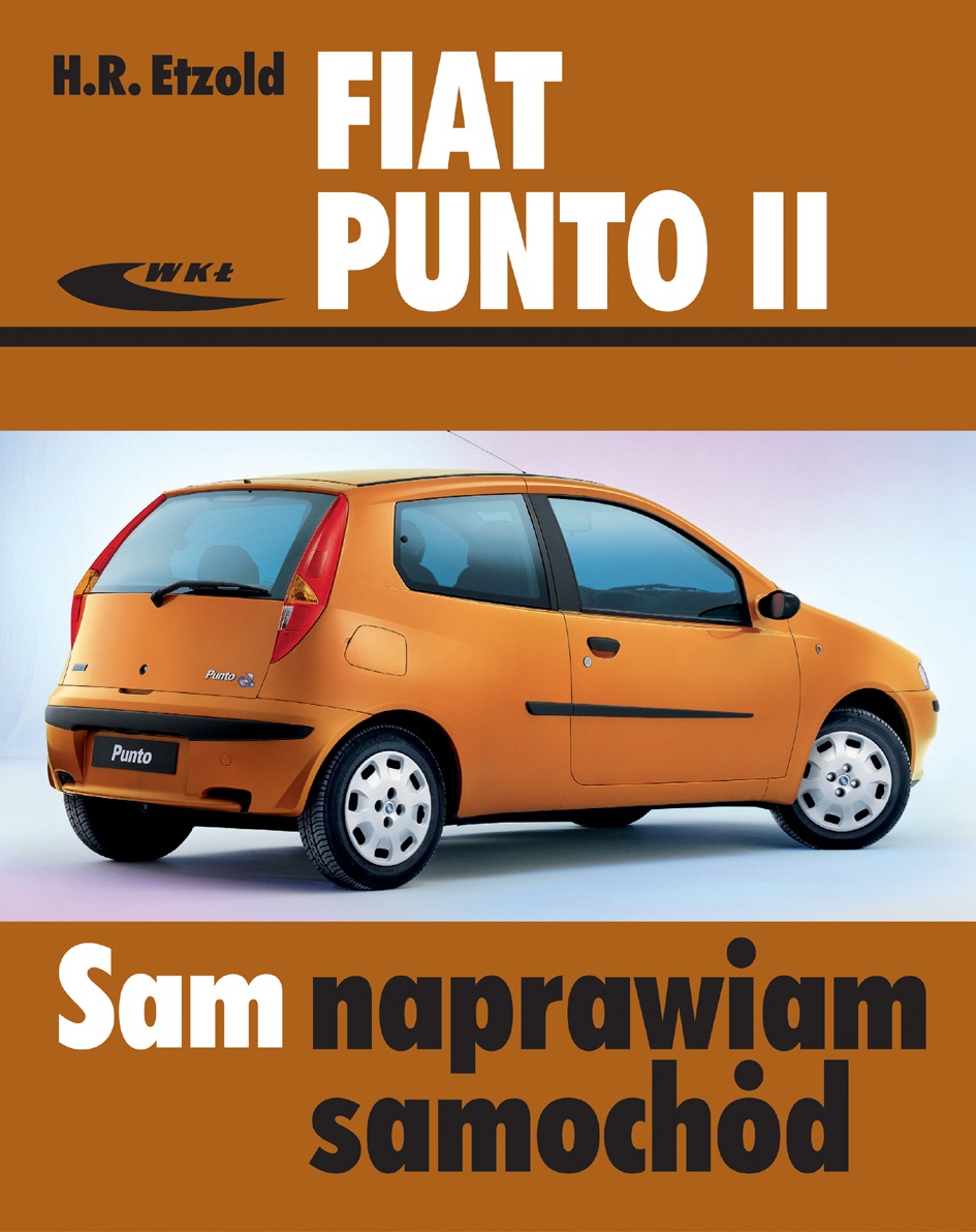 FIAT PUNTO II. SAM NAPRAWIAM SAMOCHÓD (modele 19992003)