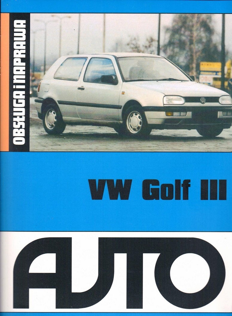 Volkswagen Golf Iii. Obsługa I Naprawa