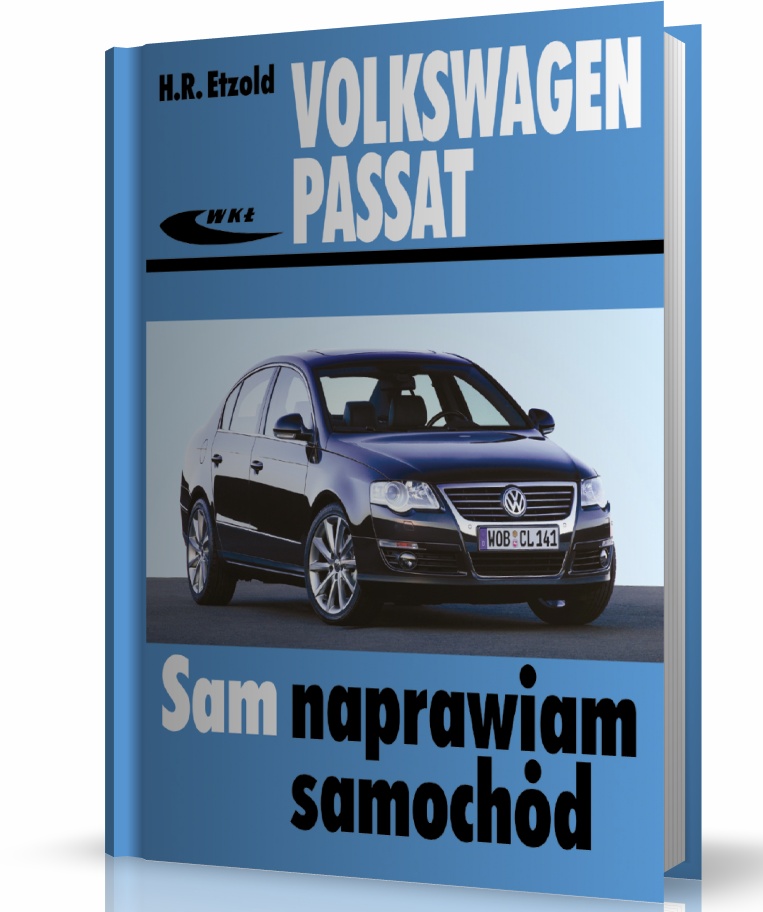 VOLKSWAGEN PASSAT B6. SAM NAPRAWIAM SAMOCHÓD